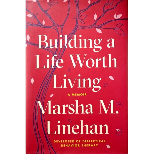 Building A Life Worth Living
