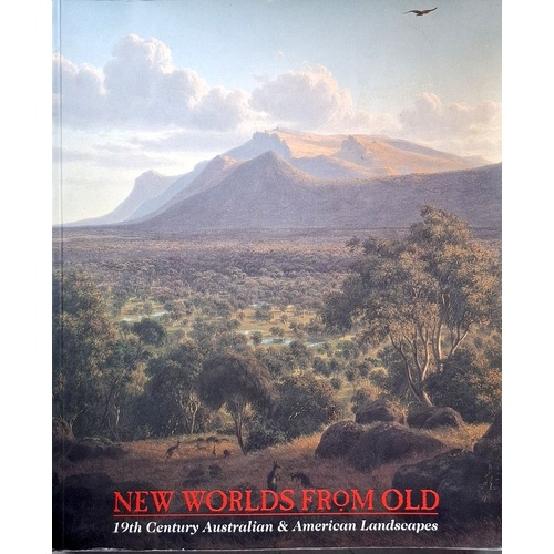 New Worlds From Old. 19th Century Australian And American Landscapes