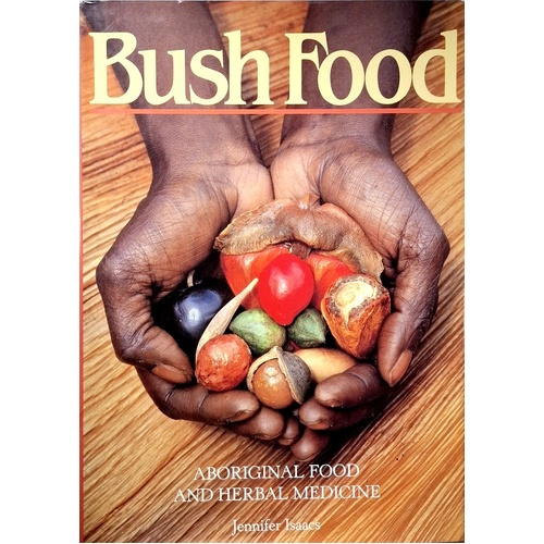 Bush Food. Aboriginal Food And Herbal Medicine