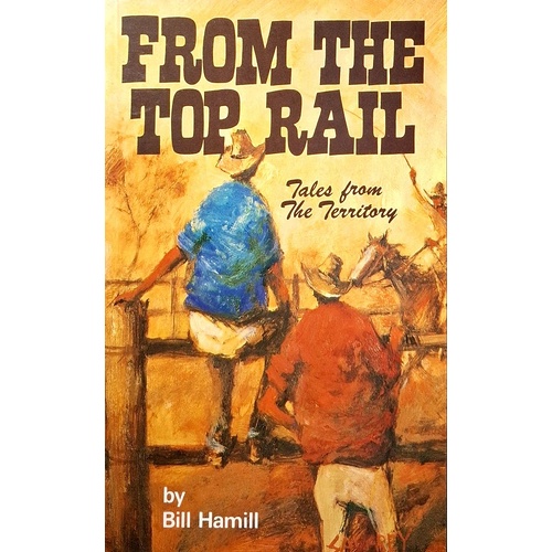 From The Top Rail. Tales From The Territory