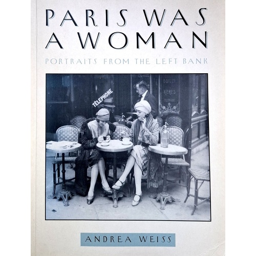 Paris Was A Woman. Portraits From The Left Bank