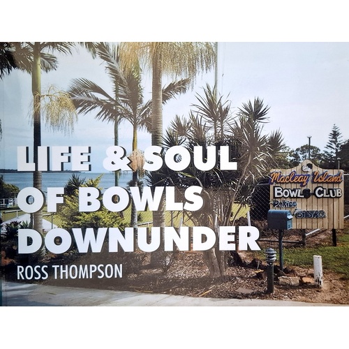 Life & Soul Of Bowls Of Downunder