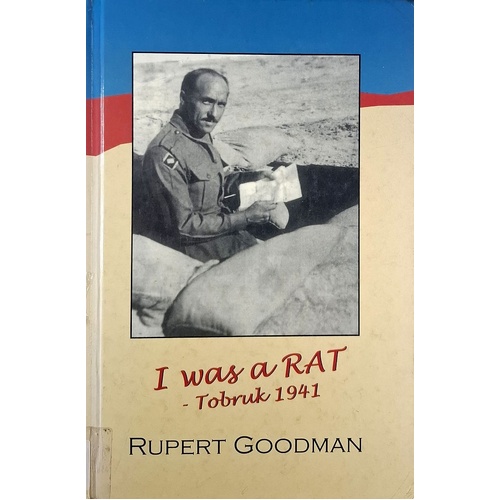 I Was A Rat. Tobruk 1941