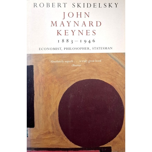 John Maynard Keynes 1883-1946. Economist, Philosopher, Statesman