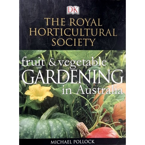 The Royal Horticultural Society. Fruit And Vegetable Gardening In Australia