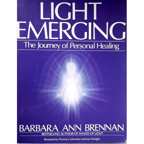 Light Emerging. The Journey Of Personal Healing