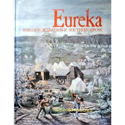 Eureka. Rebellion Beneath The Southern Cross