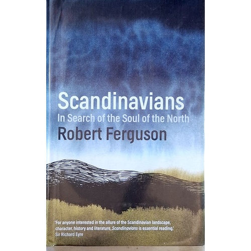 Scandinavians. In Search Of The Soul Of The North