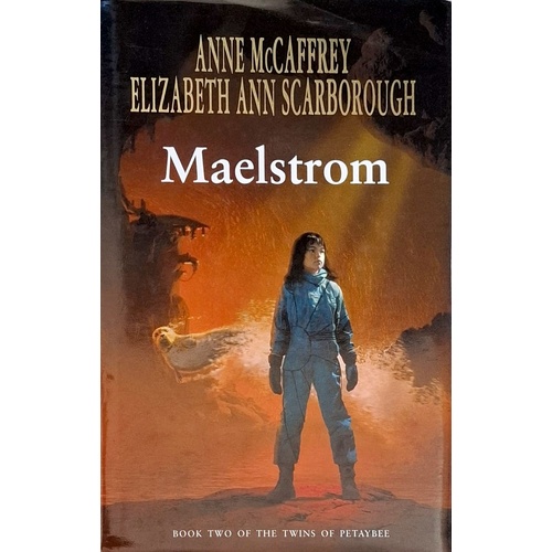 Maelstrom. Book Two Of The Twins Of Petaybee
