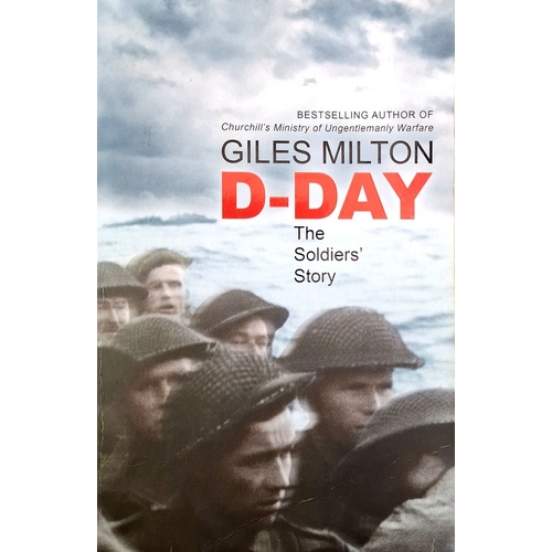 D-Day. The Soldiers' Story