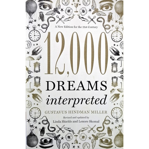 12,000 Dreams Interpreted. A New Edition For The 21st Century