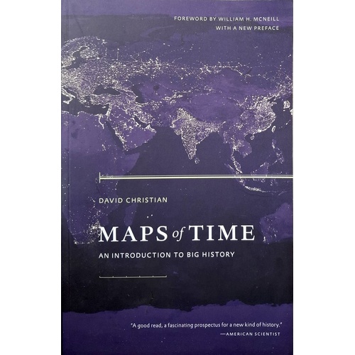 Maps Of Time. An Introduction To Big History