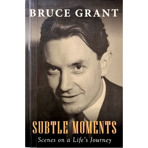 Subtle Moments. Scenes On A Life''s Journey