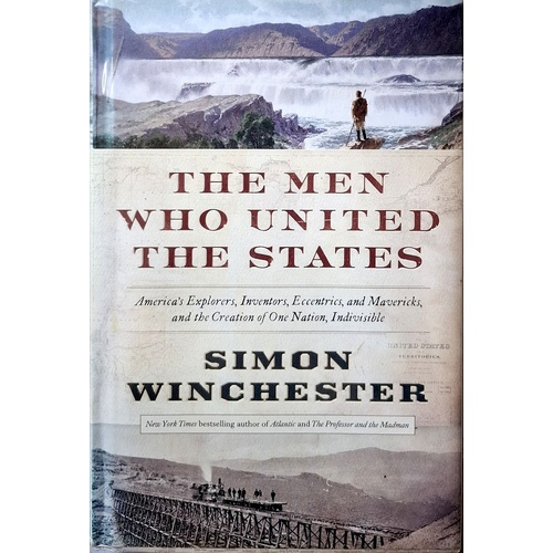 The Men Who United The States