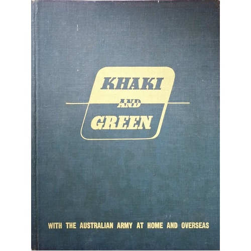 Khaki And Green With The Australian Army At Home And Overseas