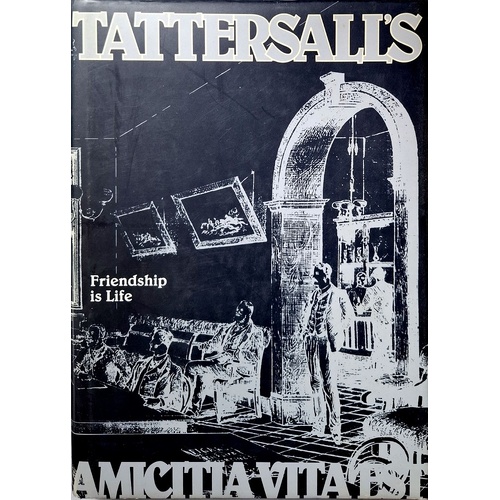 Tattersall's. Friendship Is Life