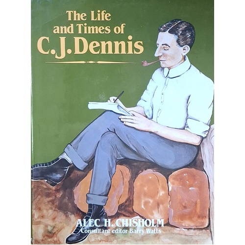 The Life And Times Of C. J. Dennis