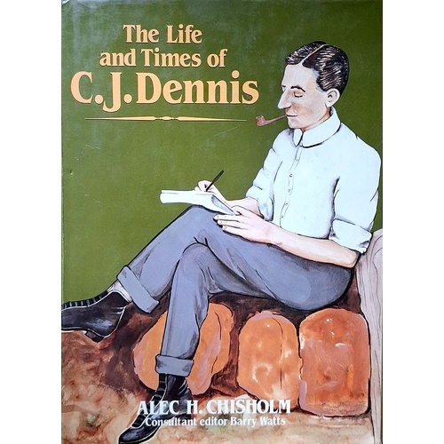 The Life And Times Of C. J. Dennis