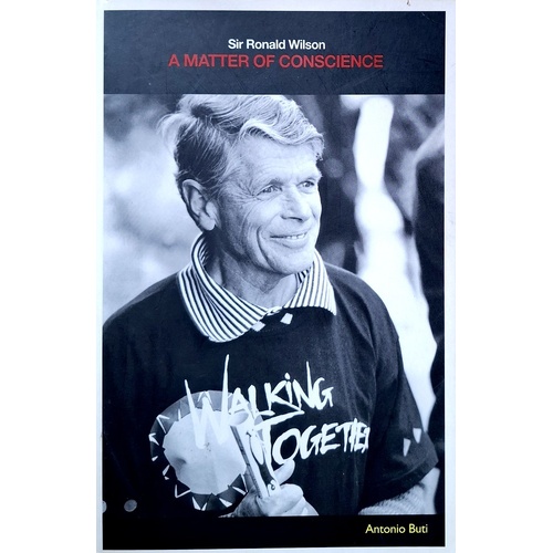 Sir Ronald Wilson. A Matter Of Conscience