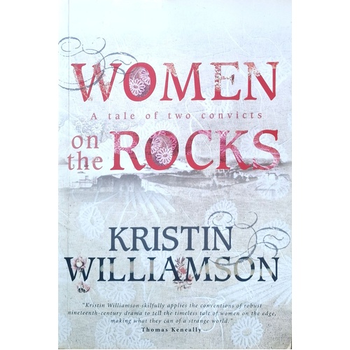 Women On The Rocks. A Tale Of Two Convicts