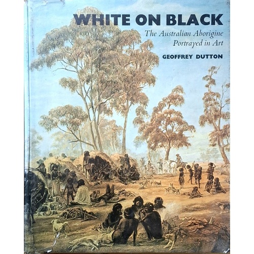 White On Black. The Australian Aborigine Portrayed In Art