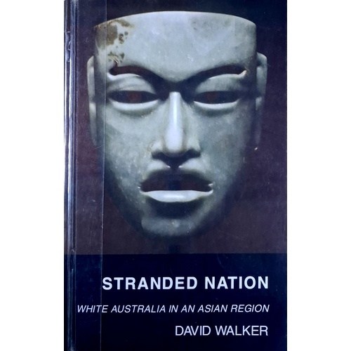 Stranded Nation. White Australia In An Asian Region