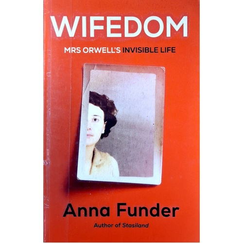 Wifedom. Mrs Orwell's Invisible Life