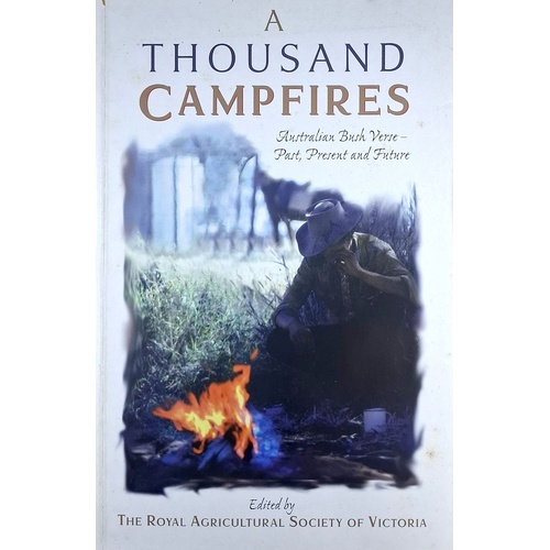 A Thousand Campfires. Australian Bush Verse-Past, Present And Future