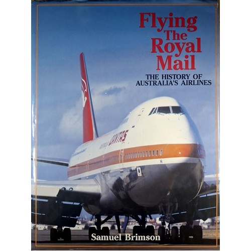 Flying The Royal Mail. The History Of Australia's Airlines