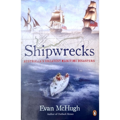 Shipwrecks. Australia's Greatest Maritime Disasters