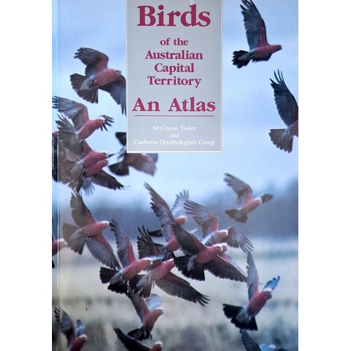 Birds Of The Australian Capital Territory. An Atlas