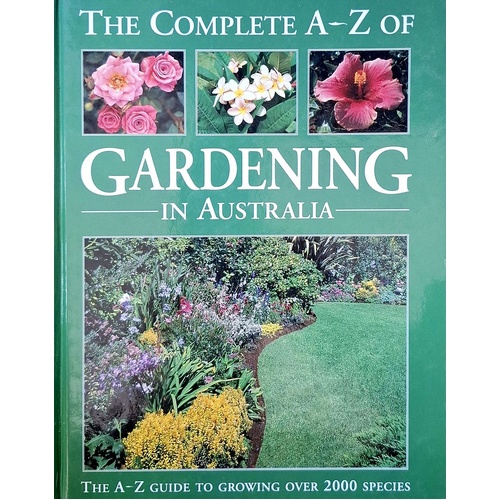 The Complete A-Z Of Gardening In Australia