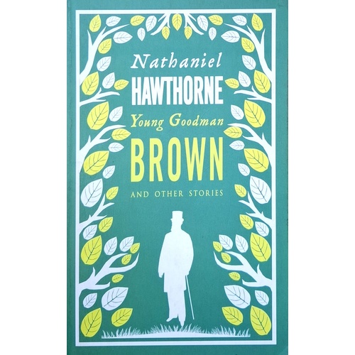 Young Goodman Brown And Other Stories