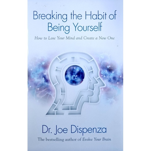 Breaking The Habit Of Being Yourself