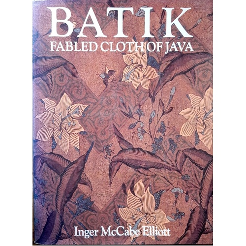 Batik. Fabled Cloth Of Java