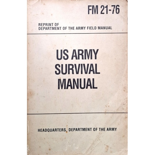 U.S. Army Survival Manual. FM 21-76