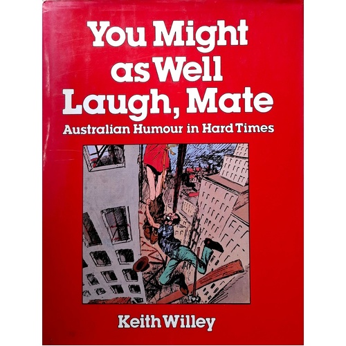 You Might As Well Laugh, Mate. Australian Humour In Hard Times