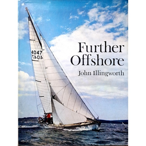 Further Offshore. Ocean Racing, Fast Cruising Modern Yacht Handling And Equipment