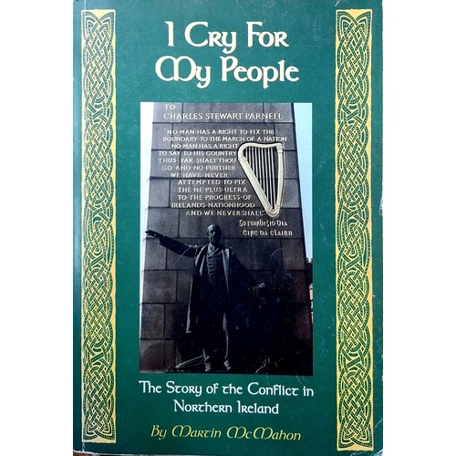 I Cry For My People. The Story Of Th Econflict In Northern Island