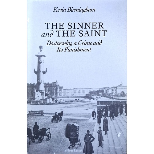 The Sinner And The Saint. Dostoevsky, A Crime And Its Punishment