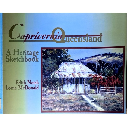 Capricornia Queensland. A Hertage Sketchbook