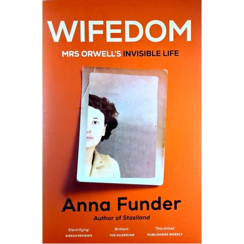 Wifedom. Mrs Orwell's Invisible Life