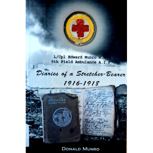 Diaries Of A Stretcher-Bearer 1916 - 1918