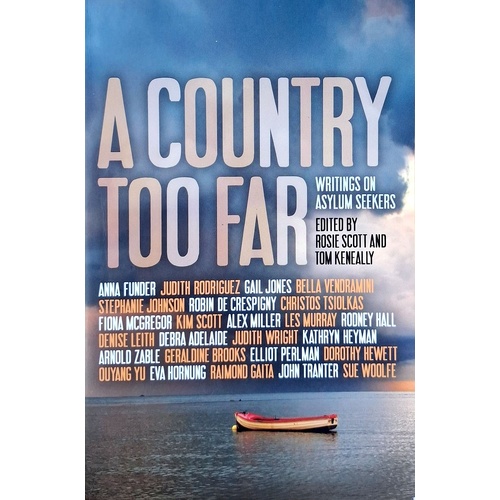 A Country Too Far. Writings On Asylum Seekers