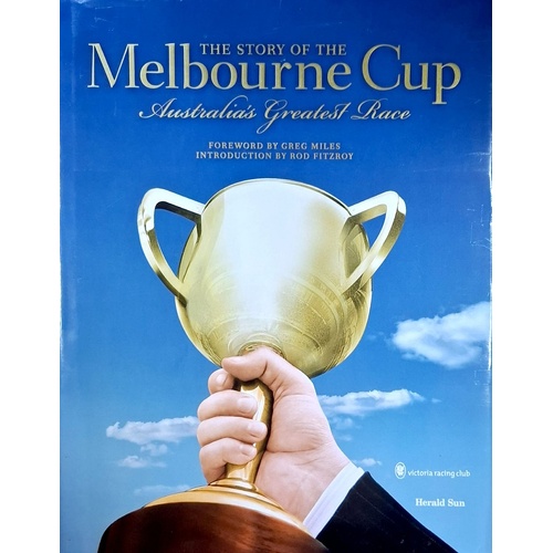 The Story Of The Melbourne Cup. Australia's Greatest Race