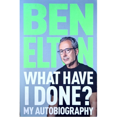 What Have I Done. My Autobiography