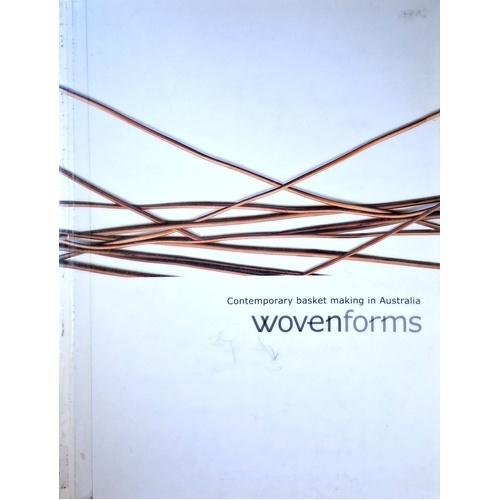 Woven. Contemporary Basket Making In Australia
