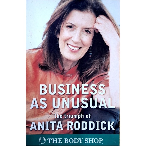 Business As Usual. The Triumph Of Anita Roddick