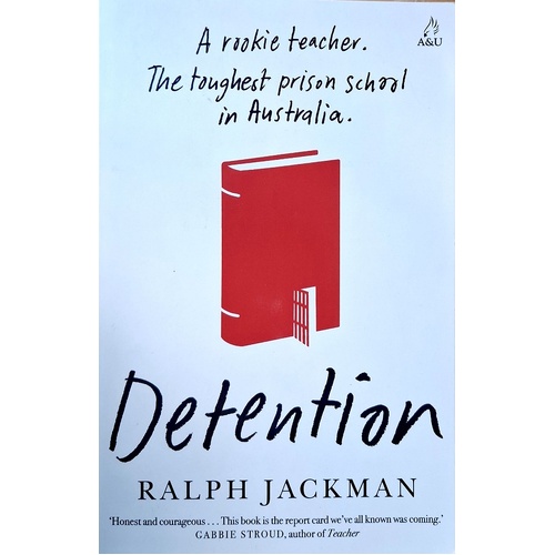 Detention. A Rookie Teacher. The Toughest Prison School In Australia.