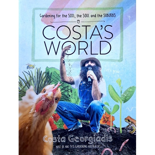 Costa's World. Garden For The Soil, The Soul & The Suburbs